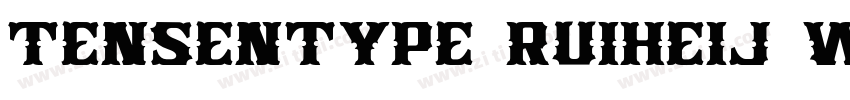 Tensentype RuiHeiJ W字体转换